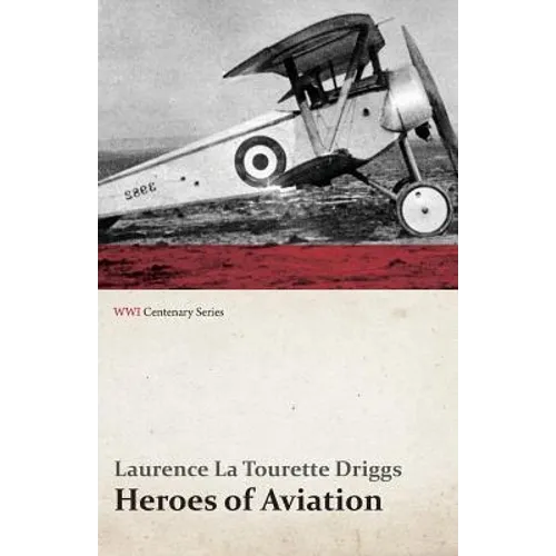 Heroes of Aviation (WWI Centenary Series) - Paperback