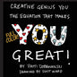 Creative Genius You: The Equation That Makes You Great! - Paperback