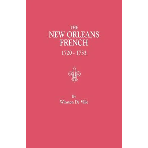 New Orleans French, 1720-1733 - Paperback