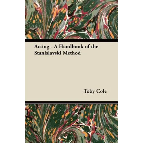 Acting - A Handbook of the Stanislavski Method - Paperback