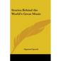 Stories Behind the World's Great Music - Paperback