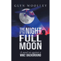 The Night of the Full Moon: A Novel Set Against a Ww2 Background - Paperback
