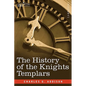 The History of the Knights Templars - Paperback
