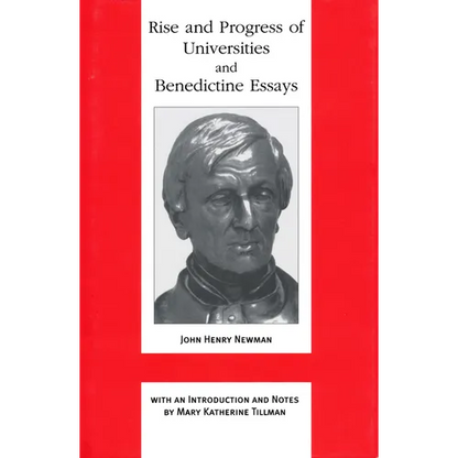 Rise and Progress of Universities and Benedictine Essays: Benedictine Essays - Hardcover