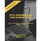 Ipv4 Addressing and Subnetting Workbook: For A+, Network+, Security+, Ccna, Hcna Certifications - Paperback