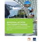 Regional Action on Climate Change: A Vision for the Central Asia Regional Economic Cooperation Program - Paperback