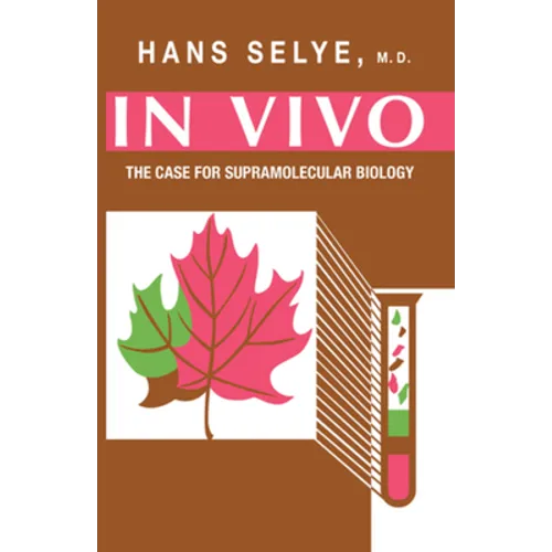 In Vivo: The Case for Supramolecular Biology - Paperback