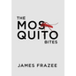 The Mosquito Bites - Hardcover