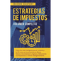 Estrategias de Impuestos: Cómo Ser Más Inteligente Que El Sistema Y La IRS Cómo Un Inversionista En Bienes Raíces Al Incrementar Tu Ingreso Y Re - Hardcover