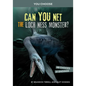 Can You Net the Loch Ness Monster?: An Interactive Monster Hunt - Hardcover