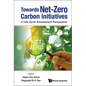 Towards Net-Zero Carbon Initiatives: A Life Cycle Assessment Perspective - Hardcover