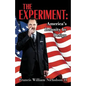 The Experiment: America's Insanity by Design - Paperback
