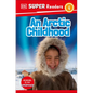 DK Super Readers Level 1 an Arctic Childhood - Paperback