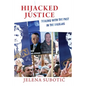 Hijacked Justice: Dealing with the Past in the Balkans - Paperback