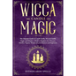 Wicca Candle Magic: The Ultimate Guide to Candle Spells, Wiccan Candle Magic and Rituals. A Book of Shadows for Wiccans, Witches, Pagans, - Paperback