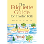 The Etiquette Guide For Trailer Folk - Paperback