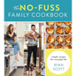 The No-Fuss Family Cookbook: Simple Recipes for Everyday Life - Hardcover