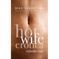 Hotwife Erotica: Volume One - Paperback
