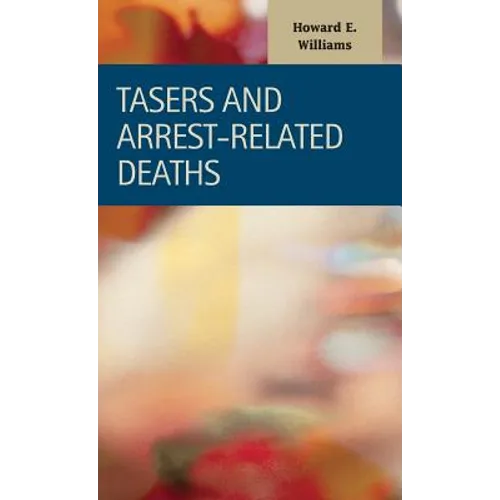 Tasers and Arrest-Related Deaths - Hardcover