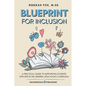 Blueprint for Inclusion: A Practical Guide to Supporting Students with IEPs in the General Education Classroom - Paperback