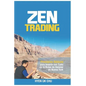 Zen Trading: Principios Básicos para Invertir con Éxito en la Bolsa de Nueva York - Paperback