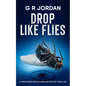 Drop Like Flies: A Highlands and Islands Detective Thriller - Paperback