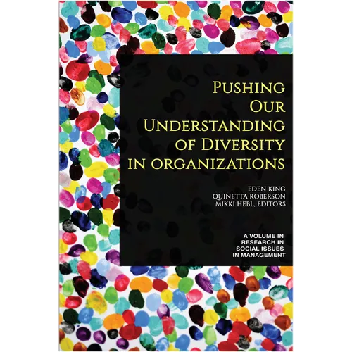 Pushing our Understanding of Diversity in Organizations - Paperback