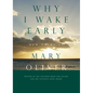 Why I Wake Early: New Poems - Hardcover