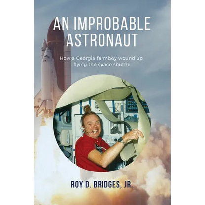 An Improbable Astronaut: How a Georgia farmboy wound up flying the space shuttle - Paperback