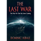 The Last War: The War No One Has Seen Coming - Paperback