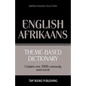 Theme-based dictionary British English-Afrikaans - 3000 words - Paperback