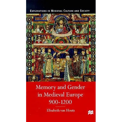 Memory and Gender in Medieval Europe, 900-1200 - Paperback