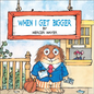 When I Get Bigger - Hardcover