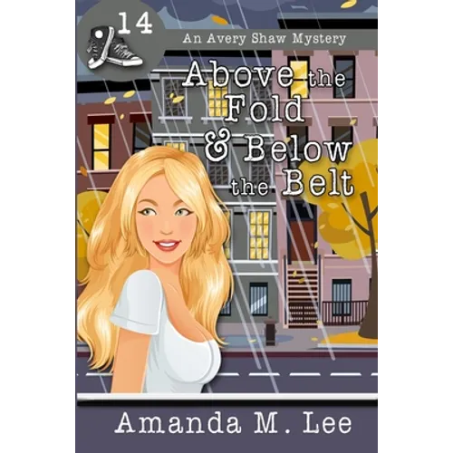 Above the Fold & Below the Belt - Paperback