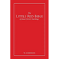 The Little Red Bible of Jesus Christ's Teachings - The Words in Red - Paperback