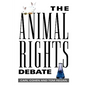The Animal Rights Debate - Paperback