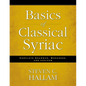 Basics of Classical Syriac: Complete Grammar, Workbook, and Lexicon - Paperback