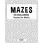 MAZES - 125 Challenging Puzzles for Adults - Volume 1: Perfect activity to relax after a long day at the office. Brain Games For Master Puzzlers ONLY! - Paperback