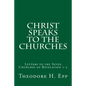 Christ Speaks to the Churches: Letters to the Seven Churches of Revelation 1-3 - Paperback