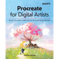 Procreate for Digital Artists: Sharpen your digital art skills with over 50 expert-led walkthroughs - Paperback