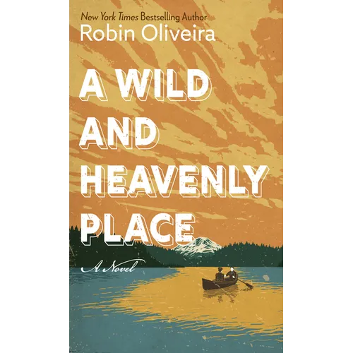 A Wild and Heavenly Place - Library Binding