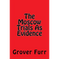 The Moscow Trials As Evidence - Paperback