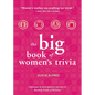Big Book of Women's Trivia - Paperback