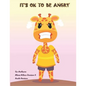 It's OK To Be Angry - Paperback