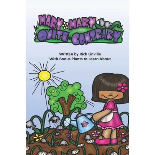 Mary, Mary, Quite Contrary With Bonus Plants to Learn About - Paperback