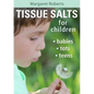 Tissue Salts for Children: Babies, Tots, Teens - Paperback