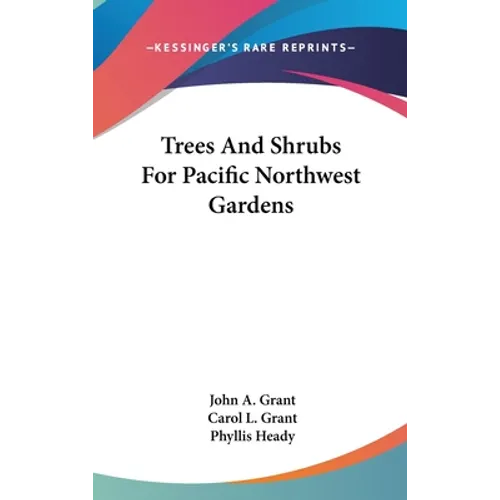 Trees and Shrubs for Pacific Northwest Gardens - Hardcover