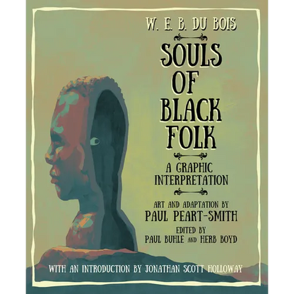 W. E. B. Du Bois Souls of Black Folk: A Graphic Interpretation - Paperback