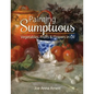 Painting Sumptuous Vegetables, Fruits & Flowers in Oil - Paperback