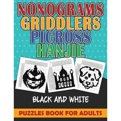 nonograms puzzles book for adults: nonograms griddlers picross hanjie. 101 page - Paperback